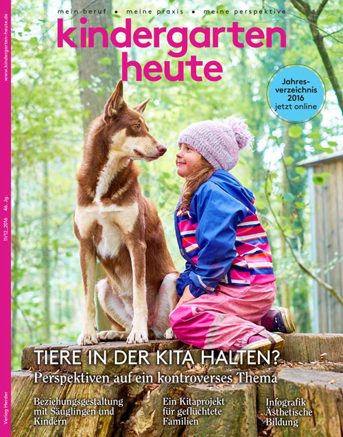 Ausgabe 11/12_2016: Tiere in der Kita halten?